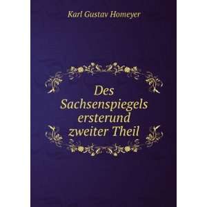   Sachsenspiegels ersterund zweiter Theil. Karl Gustav Homeyer Books
