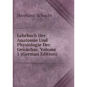   Der GewÃ¤chse, Volume 1 (German Edition) Hermann Schacht Books