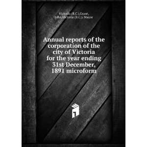  Annual reports of the corporation of the city of Victoria 