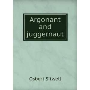  Argonant and juggernaut Osbert Sitwell Books