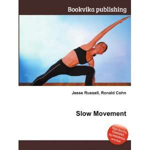  Slow Movement Ronald Cohn Jesse Russell Books