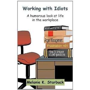   look at life in the workplace [Paperback] Melanie K. Starbuck Books