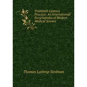   of Modern Medical Science Thomas Lathrop Stedman  Books
