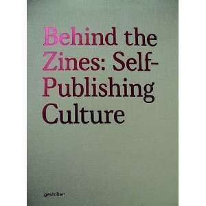  Behind the Zines Self publishing Culture [Paperback] R 