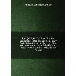   With a General Review of the Volume Abraham Sylvester Gardiner Books