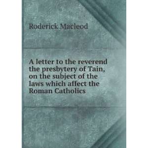 letter to the reverend the presbytery of Tain, on the subject of the 