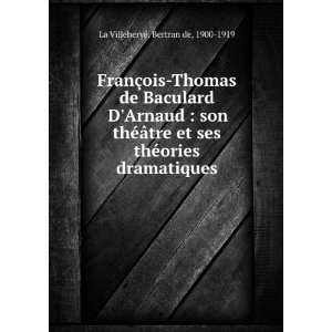 FranÃ§ois Thomas de Baculard DArnaud  son thÃ©Ã¢tre et ses 