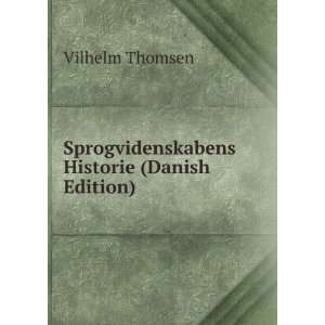    Sprogvidenskabens Historie (Danish Edition) Vilhelm Thomsen Books
