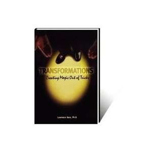  Transformations (Creating Magic Out Of Tricks) by Larry 