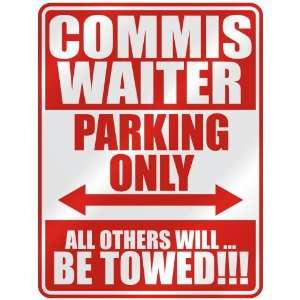   COMMIS WAITER PARKING ONLY  PARKING SIGN OCCUPATIONS 