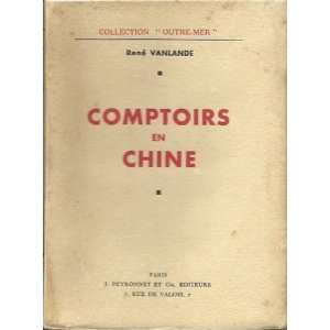  Comptoirs en chine Vanlande René Books