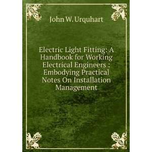   practical notes on installation management John W Urquhart Books