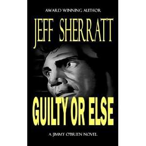  GUILTY OR ELSE [Paperback] Jeff Sherratt Books