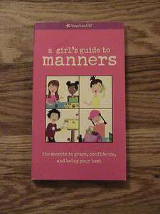   AMERICAN GIRLS GUIDE TO MANNERS SMART SECRETS GRACE CONFIDENCE BOOK