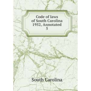   laws of South Carolina, 1952. Annotated. South Carolina. Michie