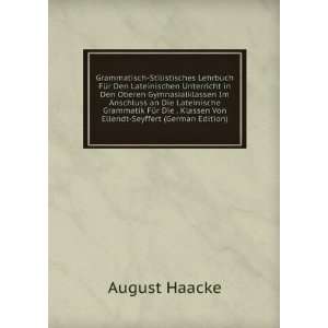   Klassen Von Ellendt Seyffert (German Edition) August Haacke Books