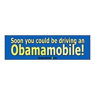 Soon You Could Be Driving An Obamamobile   Anti Obama Bumper Stickers 