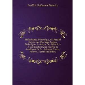   , Volume 15 (French Edition) FrÃ©dÃ©ric Guillaume Maurice Books