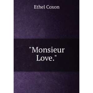  Monsieur Love.. Ethel Coxon Books