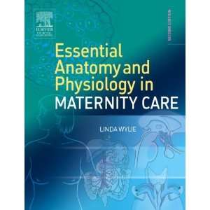   & Physiology in Maternity Care, 2e [Paperback] Linda Wylie Books