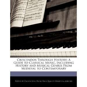  Crescendos Through History A Guide to Classical Music 