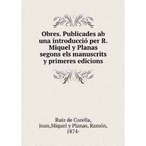 Obres. Publicades ab una introducciÃ³ per R. Miquel y Planas segons 