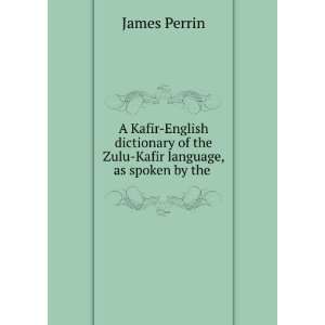  A Kafir English Dictionary of the Zulu Kafir Language, As 
