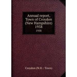   , Town of Croydon (New Hampshire). 1958 Croydon (N.H.  Town) Books