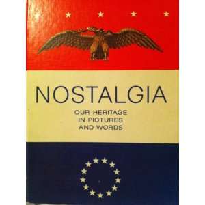  Nostalgia Our Heritage in Pictures and Words WARD BALDWIN Books