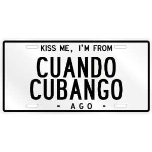  NEW  KISS ME , I AM FROM CUANDO CUBANGO  ANGOLA LICENSE 