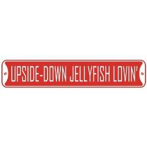 UPSIDE DOWN JELLYFISH LOVIN  STREET SIGN