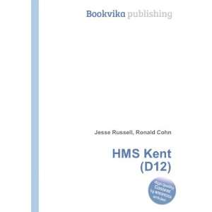  HMS Kent (D12) Ronald Cohn Jesse Russell Books