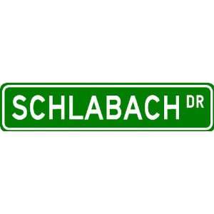  SCHLABACH Street Sign ~ Personalized Family Lastname Sign 