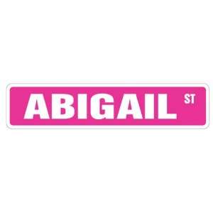  ABIGAIL Street Sign Great Gift Idea 100s of names to 