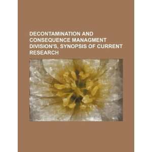 Decontamination and consequence managment divisions, synopsis of 