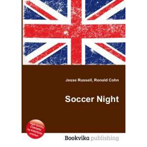 Soccer Night Ronald Cohn Jesse Russell  Books