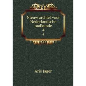  Nieuw archief voor Nederlandsche taalkunde. 4 Arie Jager Books