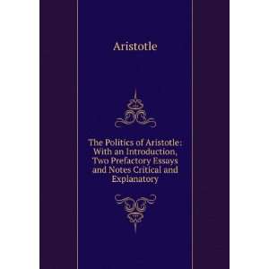  The Politics of Aristotle With an Introduction, Two 