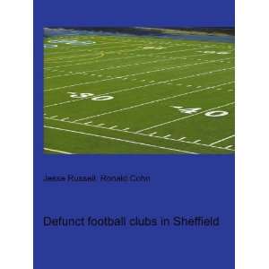  Defunct football clubs in Sheffield Ronald Cohn Jesse 