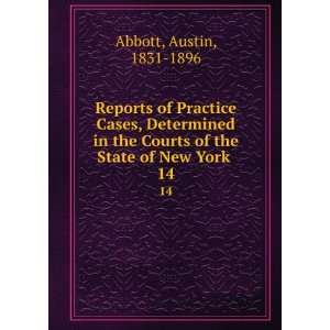   Courts of the State of New York . 14 Austin, 1831 1896 Abbott Books