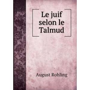  Le juif selon le Talmud August Rohling Books