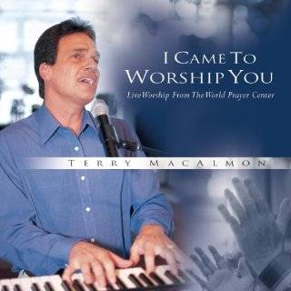 Came to Worship You Live Worship From The World Prayer Center by 