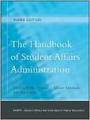 The Handbook of Student Affairs Administration (Sponsored by NASPA 