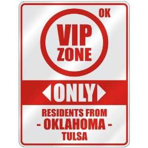  VIP ZONE  ONLY RESIDENTS FROM TULSA  PARKING SIGN USA 