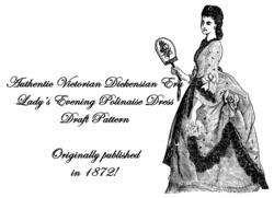 Dress Pattern Polonaise Dickensian Ladys Draft 1872  