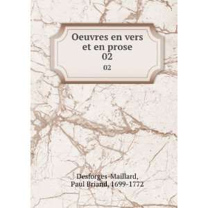  vers et en prose. 02 Paul Briand, 1699 1772 Desforges Maillard Books