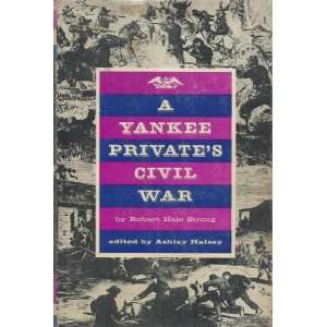   PRIVATES CIVIL WAR BY ROBERT HALE STRONG Robert Hale Strong Books