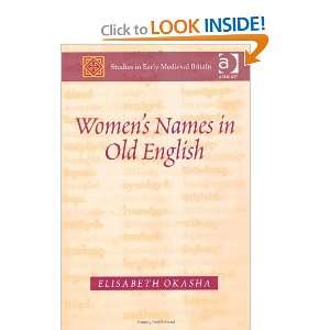  Womens Names in Old English (Studies in Early Medieval 