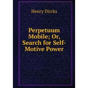   Mobile; Or, Search for Self Motive Power Henry Dircks Books