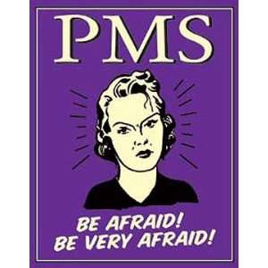  Funny Metal Tin Sign PMS Be Afraid Be Very Afraid